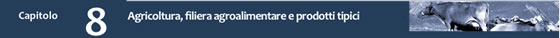 8 - Agricoltura, filiera agroalimentare e prodotti tipici